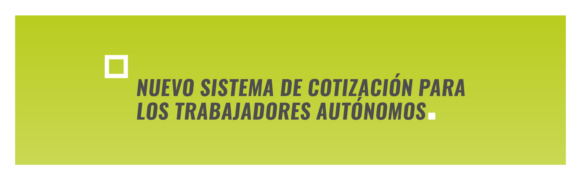 Nuevo sistema de cotización para los trabajadores autónomos