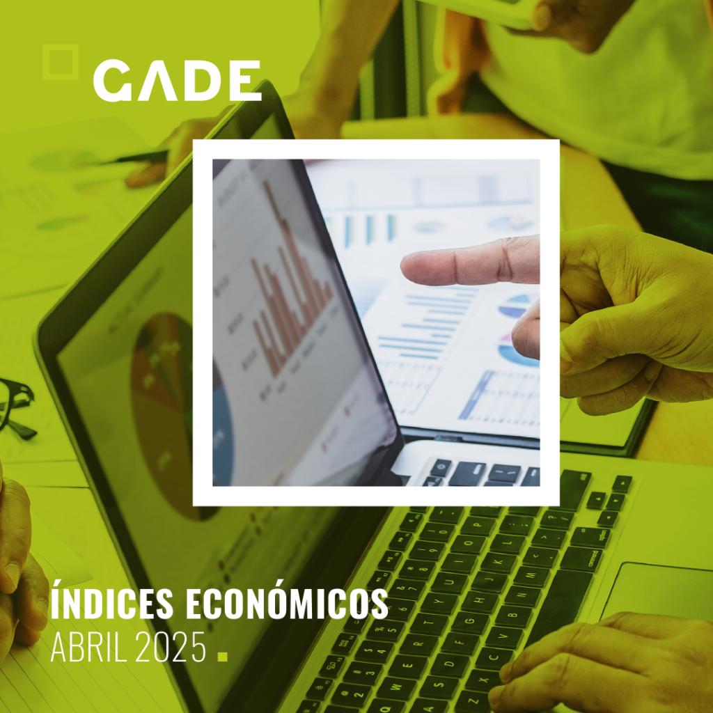 Índices económicos de interés – Abril 2025